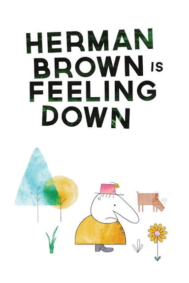 Herman Brown is Feeling Down poster