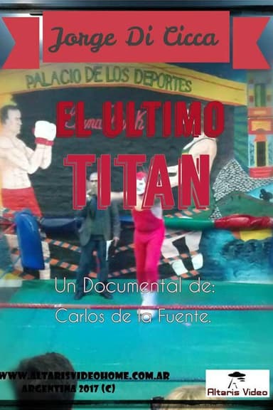 El último titán. Jorge Di Cicca poster