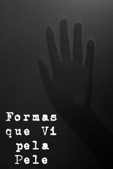 Formas que Vi pela Pele poster