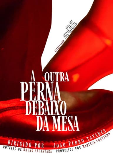 A Outra Perna Debaixo da Mesa poster