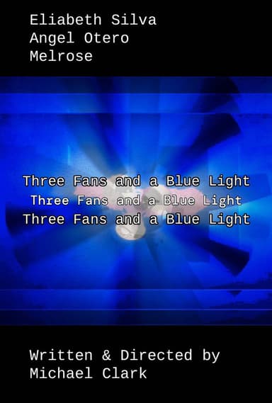 Three Fans and a Blue Light poster