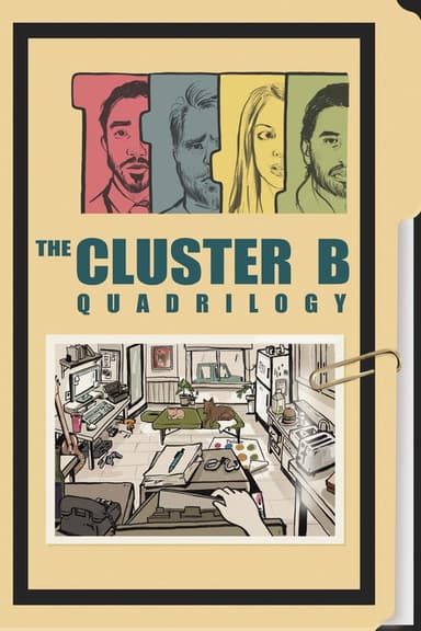 The Cluster B Quadrilogy poster