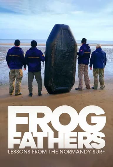 Frog Fathers: Lessons from the Normandy Surf poster