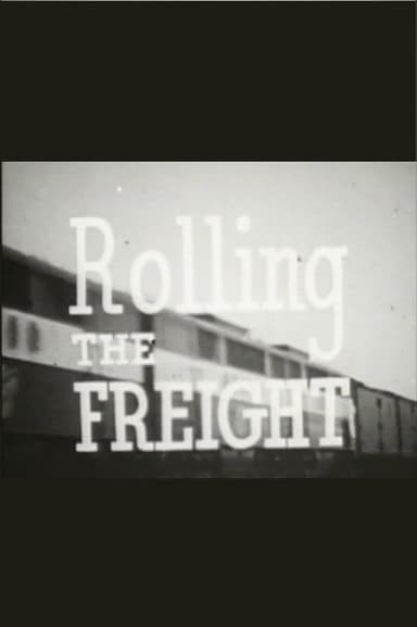 Rolling the Freight poster