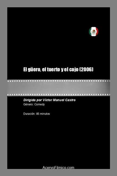 El güero, el tuerto y el cojo poster