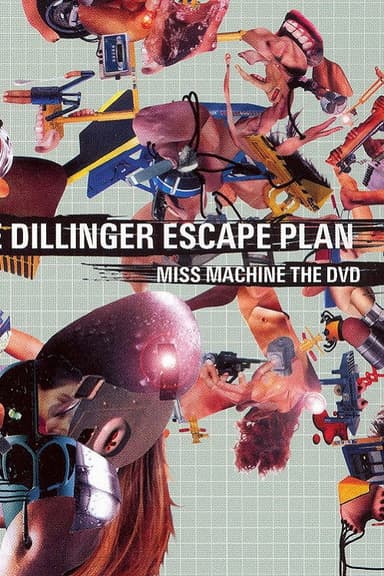 The Dillinger Escape Plan: Miss Machine - The DVD poster