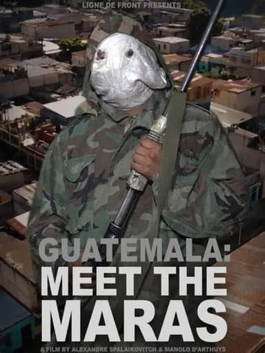 Guatemala:  Meet the Maras poster