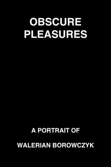 Obscure Pleasures: A Portrait of Walerian Borowczyk poster