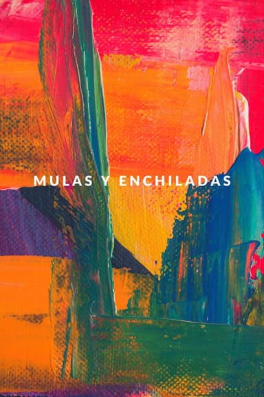 Mulas y Enchiladas poster