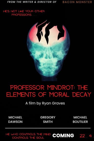 Professor Mindrot: The Elements of Moral Decay poster