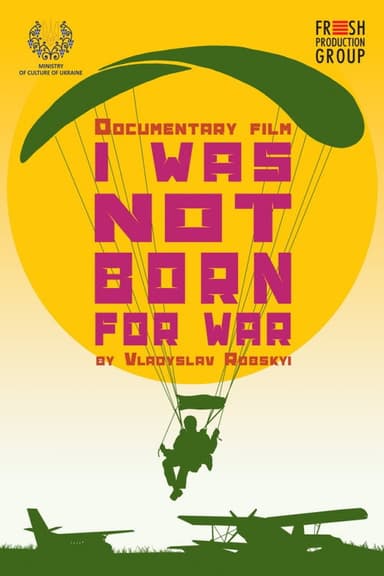 I Was Not Born for War poster