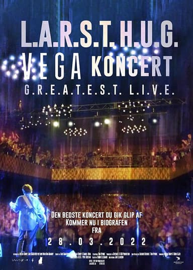 L.A.R.S.T. H.U.G. VEGA Koncert - G.R.E.A.T.E.S.T. L.I.V.E poster
