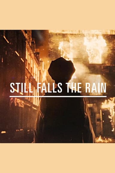 Still Falls The Rain poster
