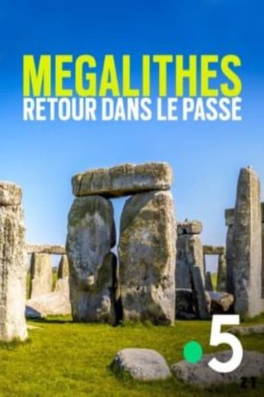 Mégalithes, retour dans le passé poster