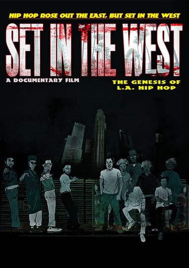 Set in the West: The Genesis of L.A. Hip Hop poster