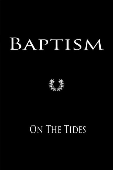 Baptism On The Tides poster
