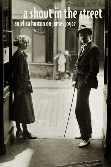 Anjelica Huston on James Joyce: A Shout in the Street poster