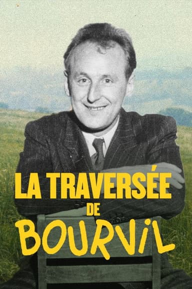 La Traversée de Bourvil poster