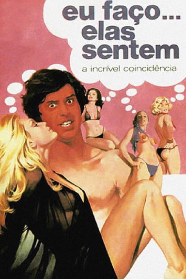 Eu Faço... Elas Sentem poster