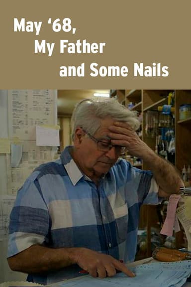 May '68, My Father and Some Nails poster