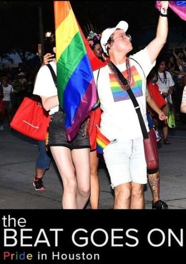 The Beat Goes On: Pride In Houston poster