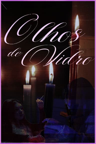 Olhos de vidro poster