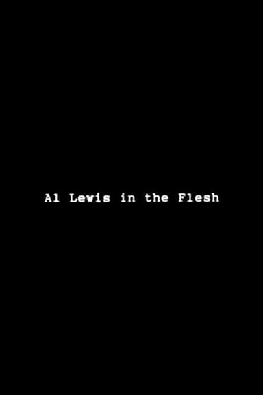 Al Lewis in the Flesh poster