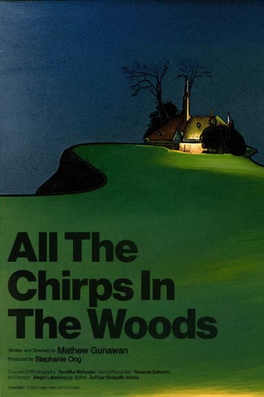 All The Chirps In The Woods poster
