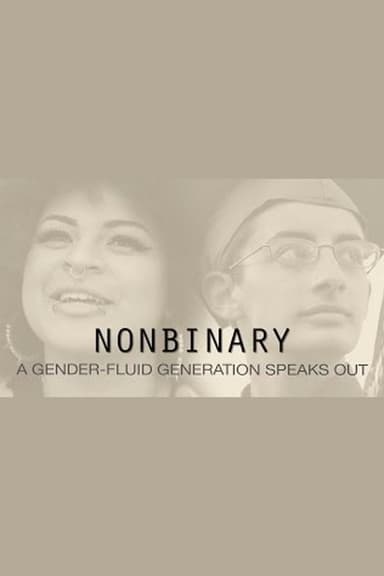 Nonbinary: A Gender-Fluid Generation Speaks Out poster