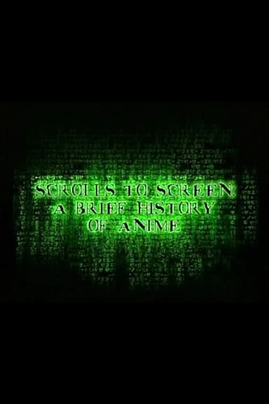Scrolls to Screen: A Brief History of Anime poster