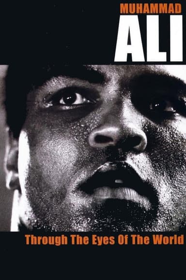 Muhammad Ali - Through The Eyes Of The World poster