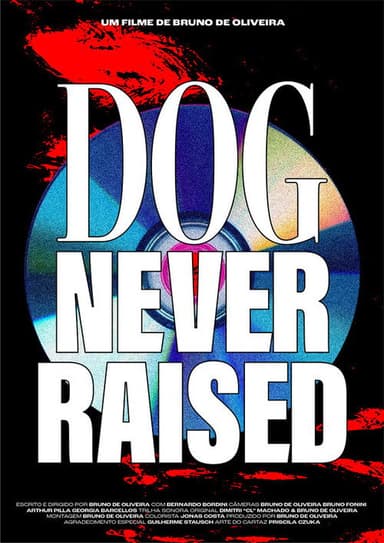 Dog Never Raised: Cachorro Inédito poster
