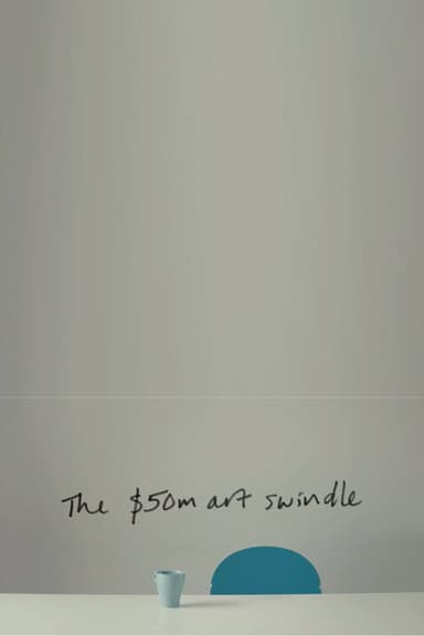 The $50 Million Art Swindle poster