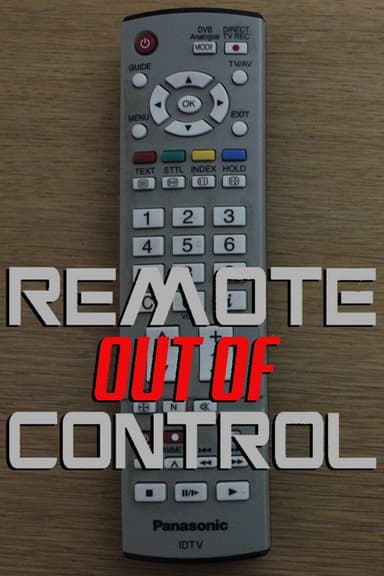 Remote (Out Of) Control poster