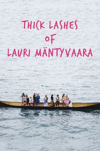 Thick Lashes of Lauri Mäntyvaara poster
