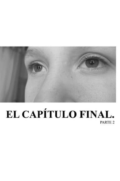 El Capítulo Final. Parte 2 poster