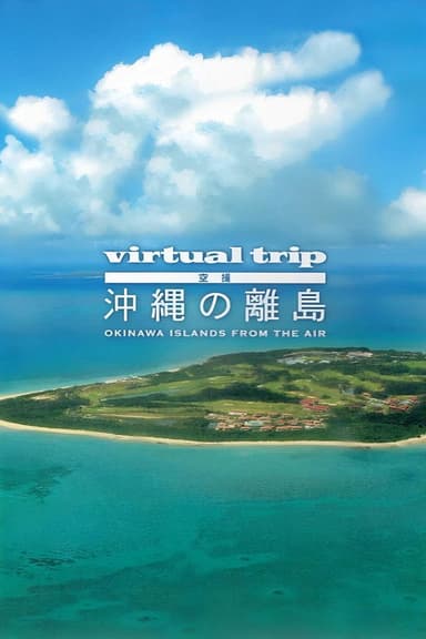 Virtual Trip Okinawa Islands From The Air poster