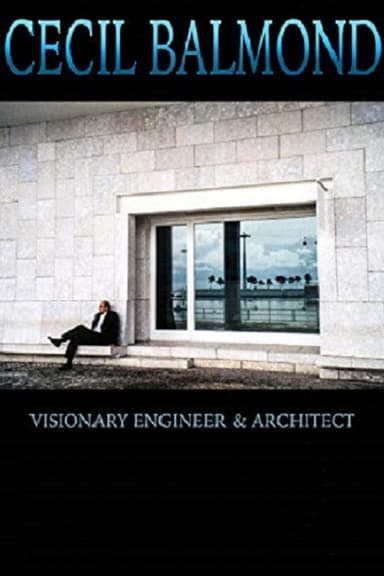 Cecil Balmond: Visionary Engineer and Architect poster