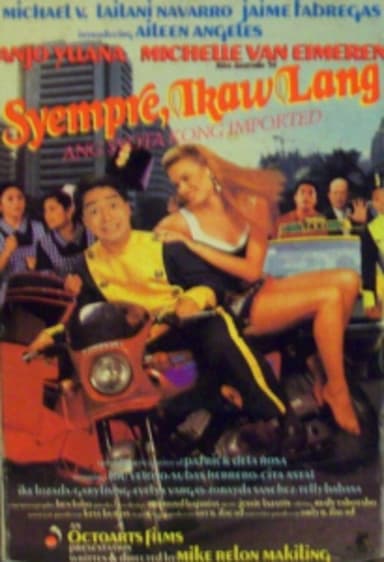 Syempre, Ikaw Lang: Ang Syota Kong Imported poster