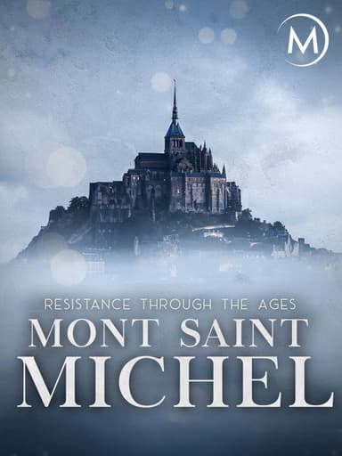 Mont Saint-Michel: Resistance Through the Ages poster
