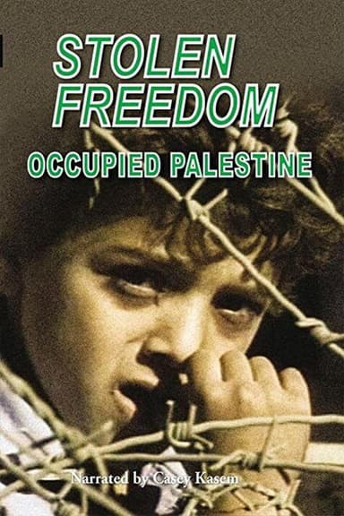 Stolen Freedom: Occupied Palestine poster