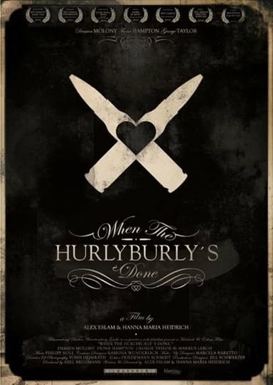 When The Hurlyburly's Done poster