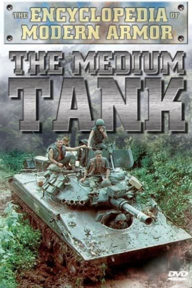 Encyclopedia of Modern Armor: The Medium Tank poster