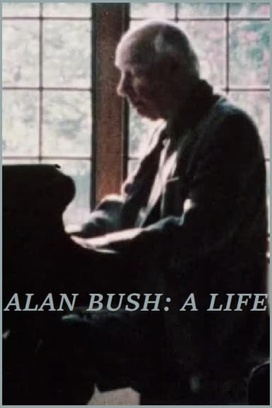 Alan Bush: A Life poster