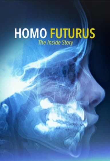 Homo Futurus: The Inside Story poster