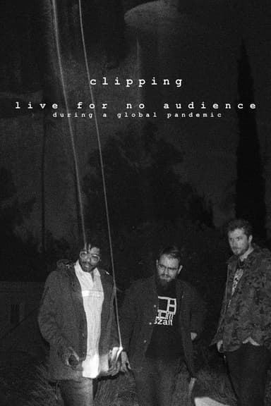 clipping. live for no audience during a global pandemic poster