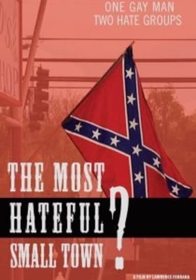 The Most Hateful Small Town? poster