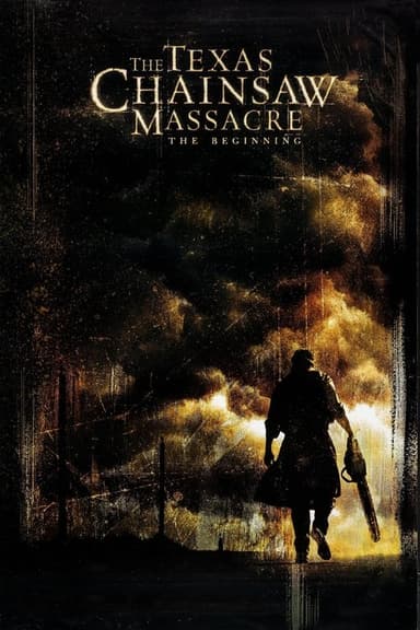 The Texas Chainsaw Massacre: The Beginning poster
