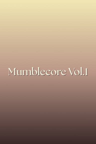 Mumblecore Vol.1 poster