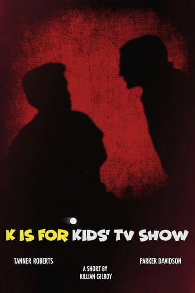 K is for Kids' TV Show poster